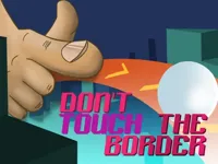 https://www.y8gamesx.com/game/do-not-touch-the-border